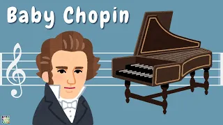 Baby Chopin | Classical Music for Babies