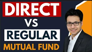 DIRECT MUTUAL FUND VS REGULAR MUTUAL FUND | MUTUAL FUND SERIES |