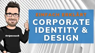 CORPORATE IDENTITY & DESIGN ✅ Corporate Identity & Corporate Design einfach erklärt ⭐ GripsCoachTV
