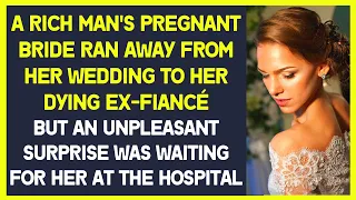 Pregnant bride of millionaire ran away from wedding to her dying ex-fiancé - love and cheating story