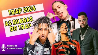 A MELHOR PLAYLIST DE TRAP DO BRASIL 2024 | MELHORES TRAP BR 2024 #trapbr