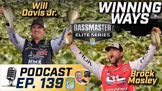 Winning Ways with Will Davis Jr. and Brock Mosley (Ep. 139 Bassmaster Podcast)