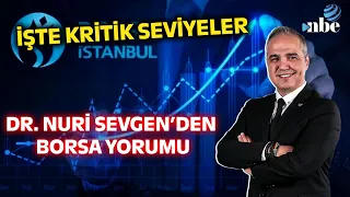 Dr. Nuri Sevgen “ENDEKSİ UMURSAMAYIN” dedi ve Bu Hisse Senetlerini İşaret Etti!