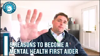 5 REASONS TO BECOME A MENTAL HEALTH FIRST AIDER