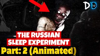 The Russian Sleep Experiment (Animated Creepypasta) PART: 2