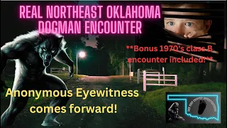 Terrifying Northeast Oklahoma Dogman Encounter: Anonymous Eyewitness comes forward!