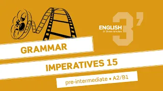 English in 3 minutes (Pre-Intermediate / A2/B1) - Grammar: Imperatives 15