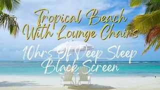 Fade to Black Screen Lounge Chairs on a Tropical Caribbean Beach Ocean Sounds