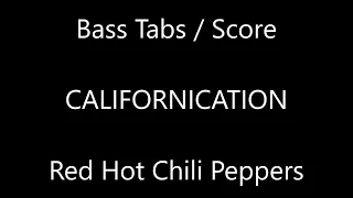 Red Hot Chili Peppers - Californication (BASS TABS - SCORE)