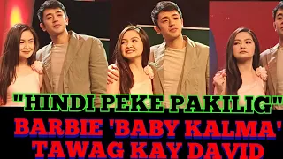 BARBIE 'BABY KALMA' TAWAG KAY DAVID! PAKILIG PEKE?