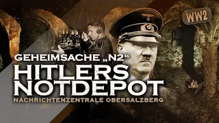 Geheimsache „N2“ - Hitlers Notdepot & Nachrichtenzentrale am Obersalzberg - Dokumentation