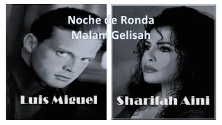 Luis Miguel & Sharifah Aini: Noche de Ronda/Malam Gelisah