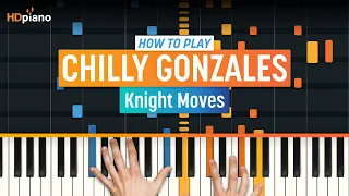 How to Play "Knight Moves" by Chilly Gonzales | HDpiano (Part 1) Piano Tutorial