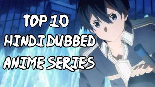 TOP 10 HINDI DUBBED ANIME SERIES