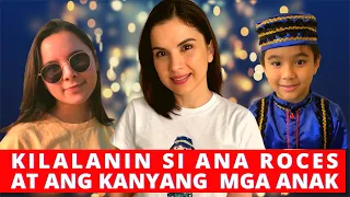 KILALANIN SI ANA ROCES AT ANG KANYANG MGA ANAK