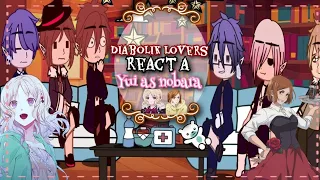 |•🔨•| Diabolik lovers react a yui as nobara|•🔨•|