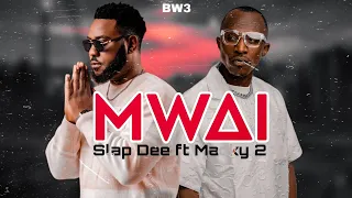 Slap Dee ft Macky 2 - MWAI (Official mp3)
