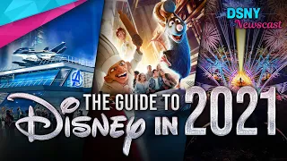 THE 2021 GUIDE to Disney Parks, Disney+ and Movies | Disney News