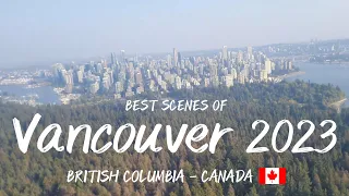 Best Scenes of VANCOUVER and Region in 2023🍁