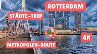 Städtetrip nach Rotterdam / Metropolen Route / viele Infos/ 4K