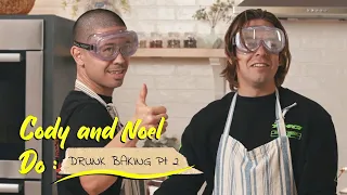 Cody & Noel Do: Drunk Baking (Pt. 2)