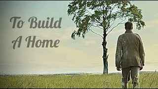 *To Build a Home* (MULTIFANDOM)