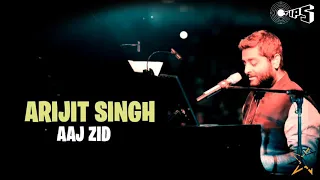 Arijit Singh - Aaj Zid ( INSTRUMENTAL / KARAOKE )