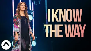 I Know The Way | Holly Furtick | Elevation Church