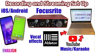 Focusrite to Android and iOS while vocal effects and music from laptop for Recording/Streaming