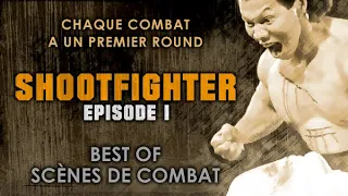 SHOOTFIGHTER 1 - BEST OF scènes de combat - VF