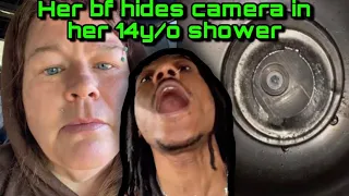 Mom’s boyfriend hides camera in her daughters shower