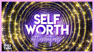 Self Worth Affirmations | I AM WORTHY | Listen Everyday | Worthiness Affirmations