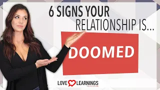 6 Signs Your Relationship is Doomed