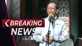 BREAKING NEWS - Mahfud MD Pamitan ke Kantor Kemenko Polhukam usai Mundur