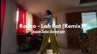Rodeo - Lah Pat (Remix) || Joaquin Choreography