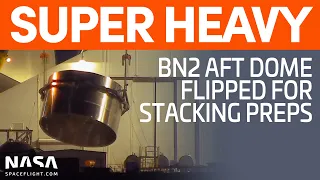 Super Heavy BN2 Aft Dome Section Flipped - Orbital Launch Site Construction | SpaceX Boca Chica