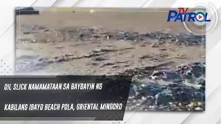 Oil slick namamataan sa baybayin ng Kabilang Ibayo beach Pola, Oriental Mindoro | TV Patrol