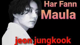BTS Jeon jungkook || Har Funn Maula ( Koi janne na ) || FMV || korean hindi mix