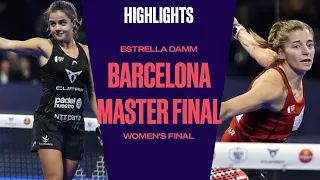 Women's Final Highlights Sanchez/Josemaria Vs Triay/Salazar Estrella Damm Barcelona Master Final 202