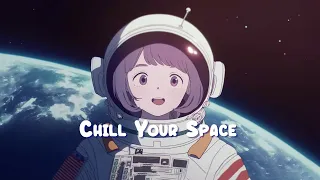 Chill Your Space 🌜Calm Your Anxiety - Lofi Hip Hop Mix to Relax / Study / Work to 🌜Sweet Girl