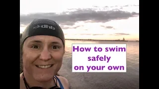 How to swim safely on your own