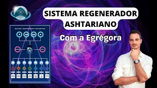 SRA - SISTEMA REGENERADOR ASTHARIANO HOJE NA SUA CASA || COM A EGRÉGORA