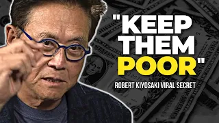 The Speech That Broke The Internet "Keep Them Poor" - Robert Kiyosaki's VIRAL Secret!