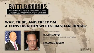 War, Tribe, and Freedom: A Conversation with Sebastian Junger | Battlegrounds w/ H.R. McMaster