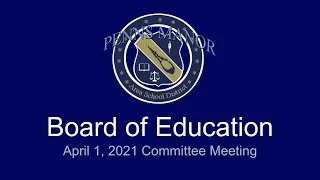 PMASD Board of School Directors - Apr 1, 2021 Committee Meeting