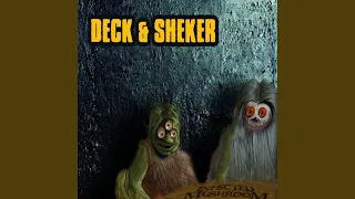 Deck & Sheker