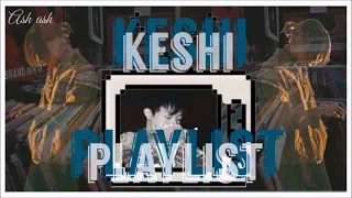 A KESHI Playlist to chill out | Relieve Anxiety & Stress