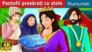 Pantofii presărați cu stele | The Star Studded Slipers | Povesti pentru copii | @RomanianFairyTales