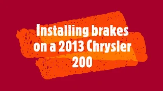 Installing brake rotor and pads on a Chrysler 200