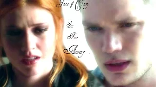 Jace And Clary ~ So Far Away